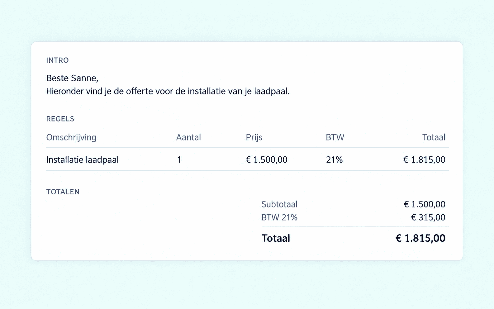 Quote for an EV charger installation: €1,500 excluding VAT and €1,815 including VAT.